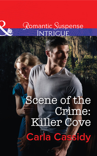 Carla Cassidy. Scene of the Crime: Killer Cove