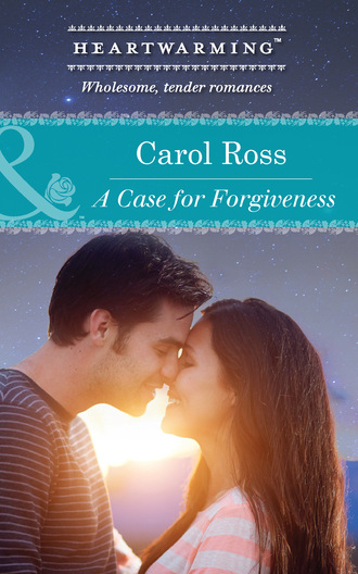 Carol Ross. A Case for Forgiveness