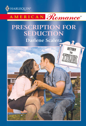 Darlene Scalera. Prescription For Seduction