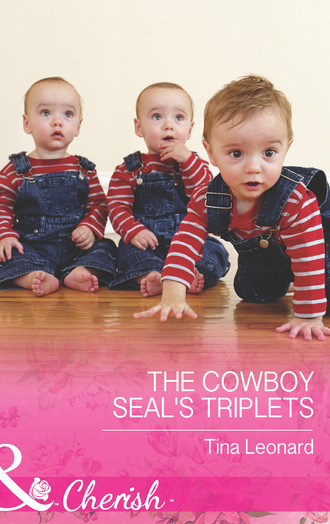 Tina Leonard. The Cowboy Seal's Triplets