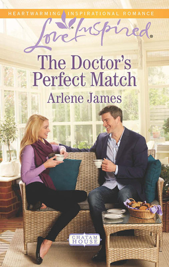 Arlene James. The Doctor's Perfect Match