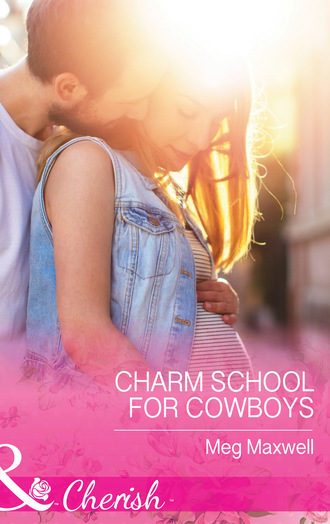 Meg Maxwell. Charm School For Cowboys