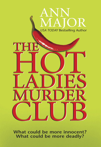Ann Major. The Hot Ladies Murder Club