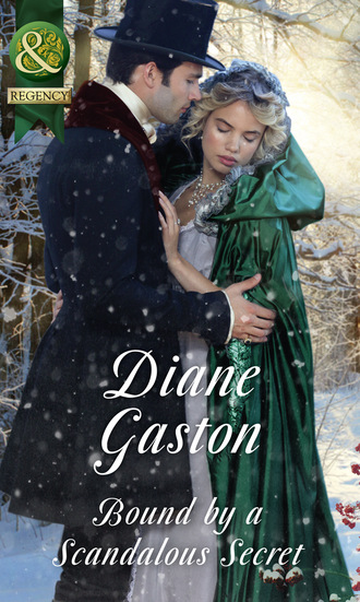 Diane Gaston. Bound By A Scandalous Secret