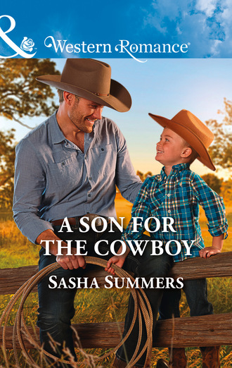 Sasha Summers. A Son For The Cowboy