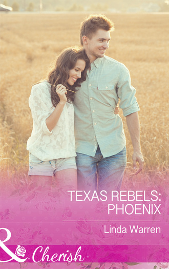 Linda Warren. Texas Rebels: Phoenix
