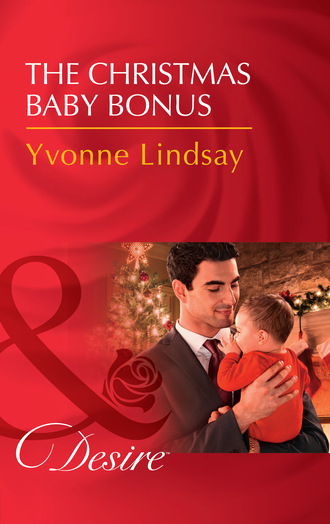 Yvonne Lindsay. The Christmas Baby Bonus