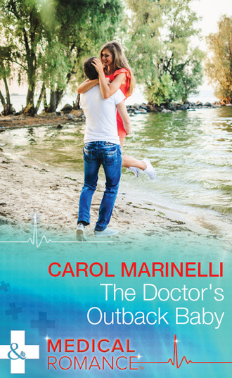 Carol Marinelli. The Doctor's Outback Baby