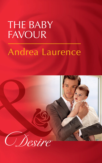 Andrea Laurence. The Baby Favour