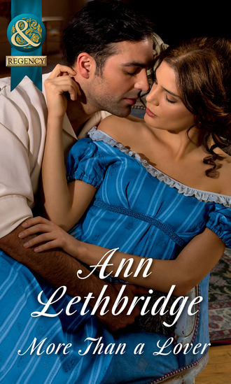 Ann Lethbridge. More Than A Lover