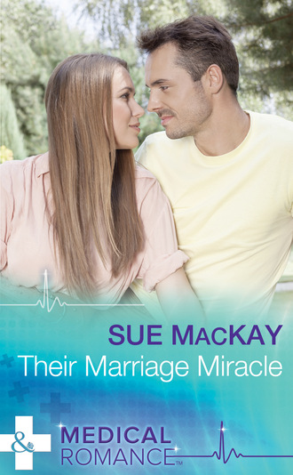 Sue MacKay. Their Marriage Miracle