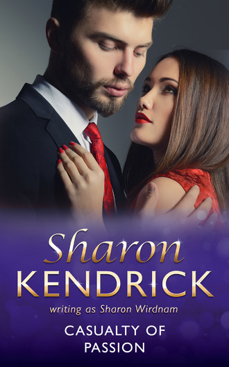 Sharon Kendrick. Casualty Of Passion