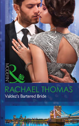 Rachael Thomas. Valdez's Bartered Bride