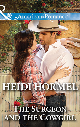 Heidi Hormel. The Surgeon and the Cowgirl