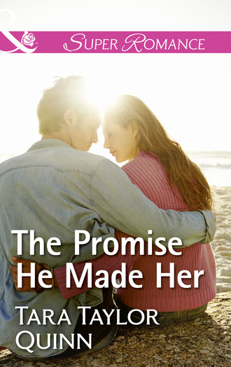 Tara Taylor Quinn. The Promise He Made Her