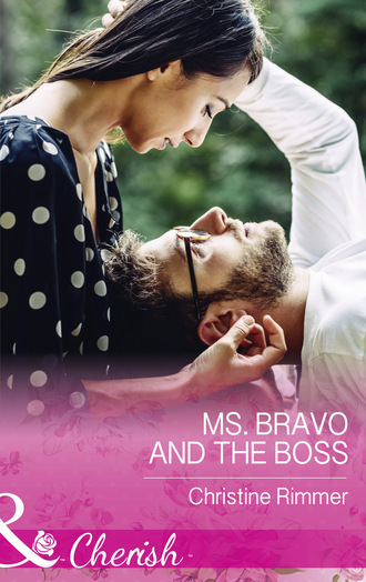 Christine Rimmer. Ms. Bravo And The Boss