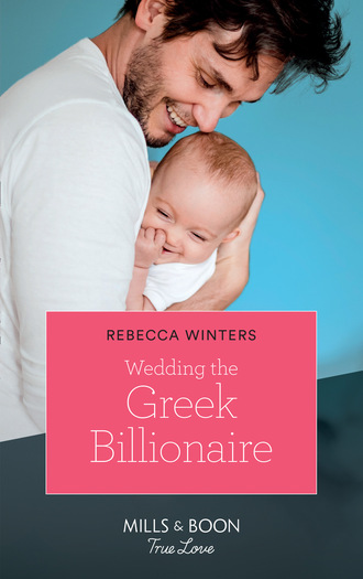 Rebecca Winters. Wedding The Greek Billionaire