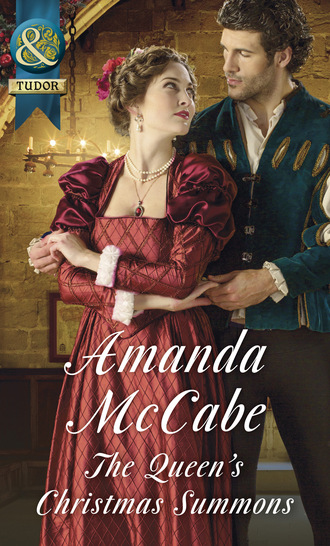 Amanda McCabe. The Queen's Christmas Summons