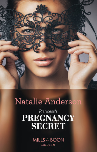 Natalie Anderson. Princess's Pregnancy Secret