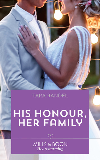 Tara Randel. His Honour, Her Family