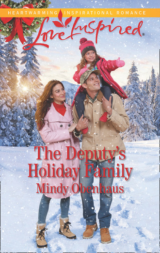 Mindy Obenhaus. The Deputy's Holiday Family