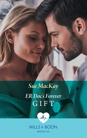 Sue MacKay. Er Doc's Forever Gift