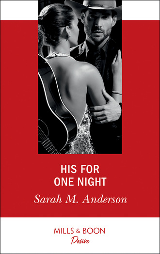 Sarah M. Anderson. His For One Night