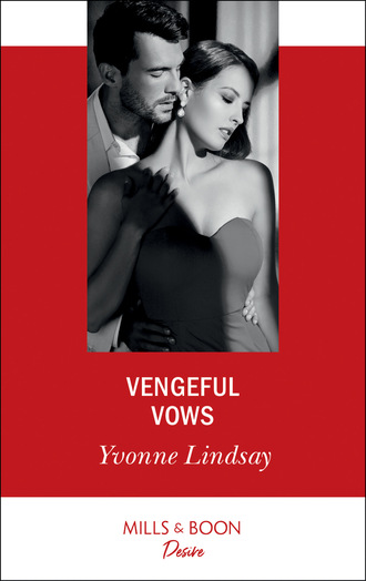 Yvonne Lindsay. Vengeful Vows