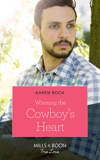Karen Rock. Winning The Cowboy's Heart