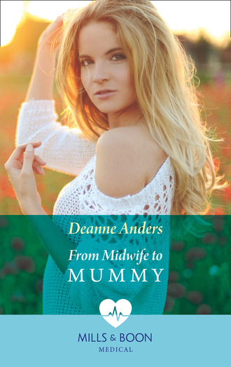 Deanne Anders. From Midwife To Mummy