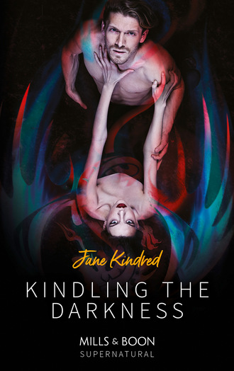 Jane Kindred. Kindling The Darkness