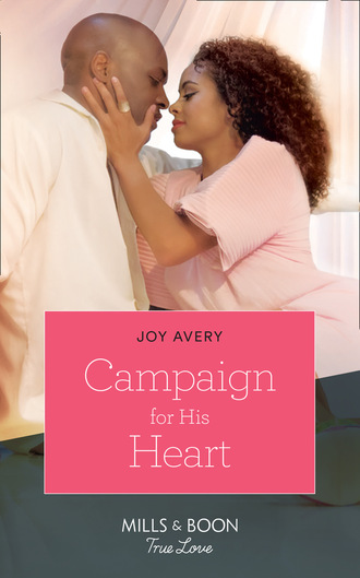 Joy Avery. Campaign For His Heart