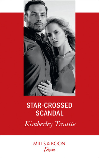 Kimberley  Troutte. Star-Crossed Scandal