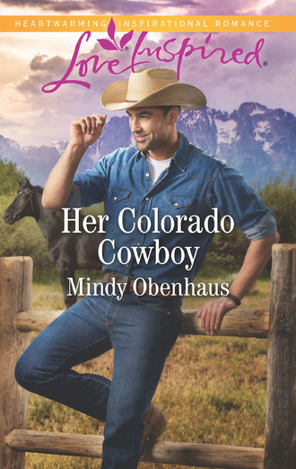 Mindy Obenhaus. Her Colorado Cowboy