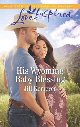 Jill Kemerer. His Wyoming Baby Blessing
