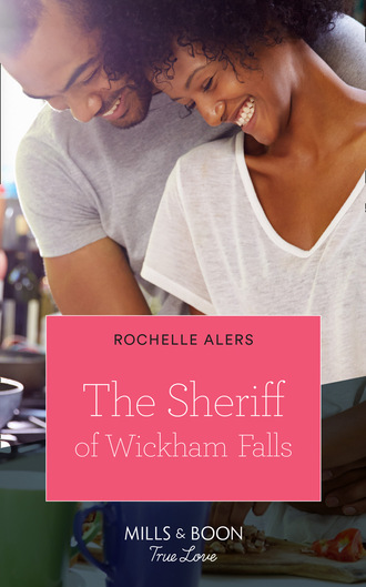 Rochelle Alers. The Sheriff Of Wickham Falls