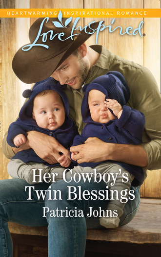 Patricia Johns. Her Cowboy's Twin Blessings
