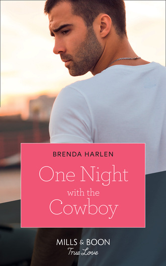 Brenda Harlen. One Night With The Cowboy