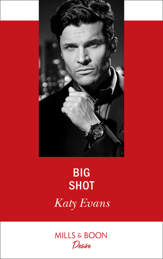 Katy Evans. Big Shot