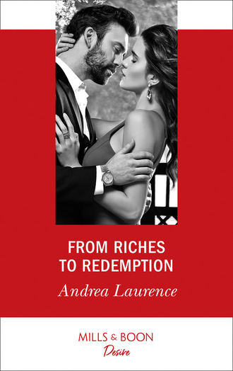 Andrea Laurence. From Riches To Redemption