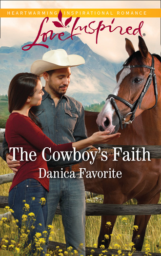 Danica Favorite. The Cowboy's Faith