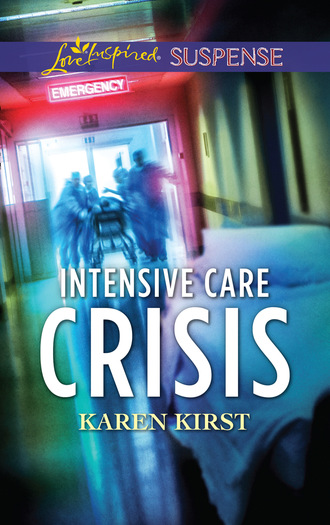 Karen Kirst. Intensive Care Crisis
