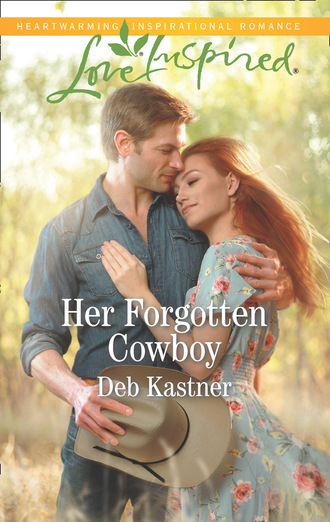 Deb Kastner. Her Forgotten Cowboy