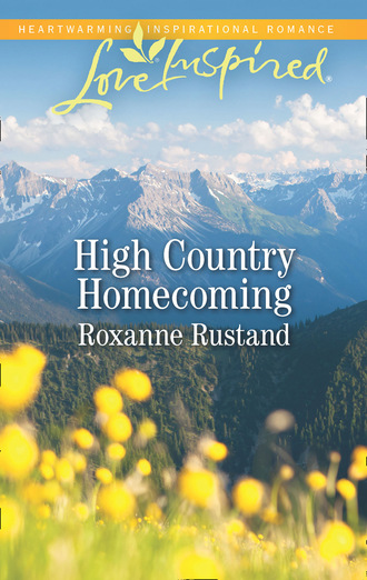 Roxanne Rustand. High Country Homecoming