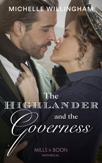 Michelle Willingham. The Highlander And The Governess