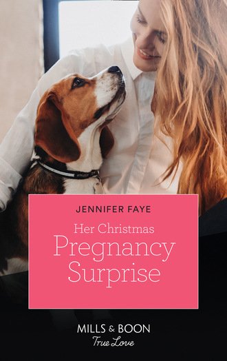 Jennifer Faye. Her Christmas Pregnancy Surprise