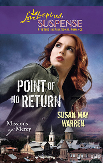 Susan May Warren. Point Of No Return