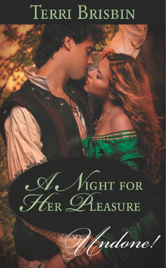 Terri Brisbin. A Night for Her Pleasure