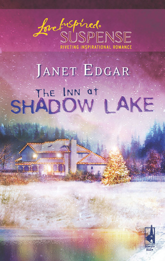 Janet Edgar. The Inn At Shadow Lake