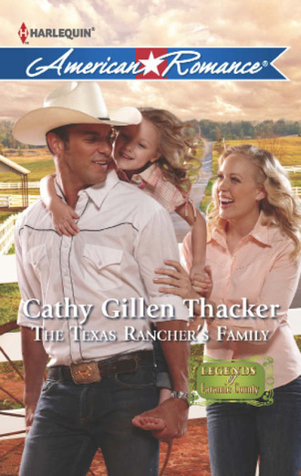 Cathy Gillen Thacker. The Texas Rancher's Family